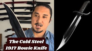 Discover the Cold Steel 1917 Bowie Knife  Jim Bowie  Bill Bagwell [upl. by Nyrem]