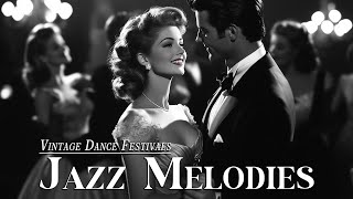 Jazz Melodies at Vintage Dance Festivals 💃 A Step Back in Timeless Swing  JazzSwing Jazz Classic [upl. by Zales]