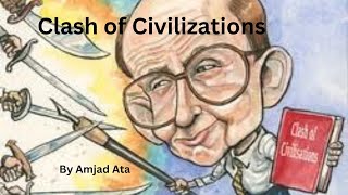 Clash of Civilizations  International Relations  World Politics  International Issues amjadata [upl. by Madancy]