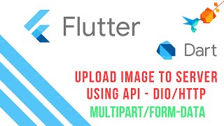 Flutter Tutorials  Upload Image to Server using Dio  MultipartFormData  Dart [upl. by Leahcimed277]