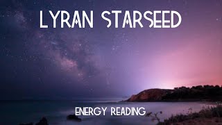 ✨Lyran Starseed Energy Reading✨ [upl. by Drogin]