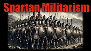 【Spartan Militarism】The Essence of Rigorous Training and Communal Spirit [upl. by Ferri]