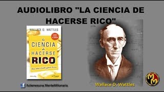 La ciencia de hacerse rico  Wallace Wattles  Audiolibro completo [upl. by Feeley]