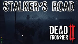 Dead Frontier 2  Stalker´s Road mission and reward [upl. by Halle]