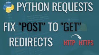 Preserve POST Requests in HTTP to HTTPS Redirects Python Requests Tutorial [upl. by Stedman]