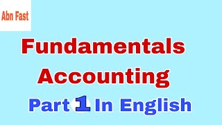 Fundamental Of Accounting in English Part 1 [upl. by Llemar]