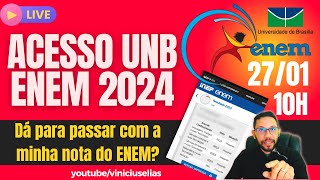 Dá para passar com a minha nota do ENEM 2 ACESSO UNB ENEM 2024 [upl. by Cchaddie]