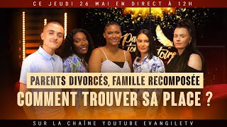 Parents divorcés famille recomposée  Comment trouver sa place   Partage ton histoire [upl. by Dayir]