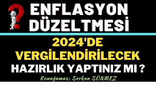 Enflasyon Düzeltmesi Yaparken 2024e Hazırlanmalıyız [upl. by Sorenson]