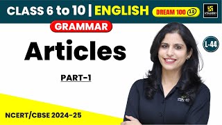 Articles Part1  Class 6 to 10  English Grammar  L44  Shipra Maam [upl. by Kress]