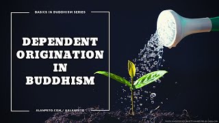 Dependent Origination in Buddhism [upl. by Selfridge464]