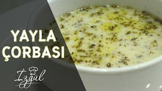 Yayla Çorbası Nasıl Yapılır  Yağız İzgül ile Yemek Tarifleri [upl. by Anolahs271]