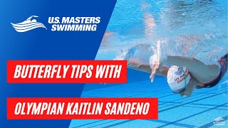 Simple Easy Tips to Swimming Butterfly with Olympian Kaitlin Sandeno [upl. by Wolford]