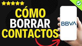 ✅️ Cómo Borrar Contactos de BBVA APP ✅️ [upl. by Dola295]