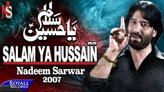 Nadeem Sarwar  Salam Ya Hussain  2007 [upl. by Axela]