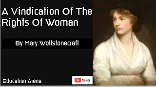 A Vindication Of The Rights of Woman By Mary Wollstonecraft Criticism and Theory II  6th Semester [upl. by Ellebyam165]