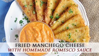 Fried Manchego Cheese with Romesco Sauce [upl. by Darnok]