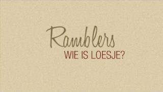 Ramblers  Wie is Loesje [upl. by Mazur81]