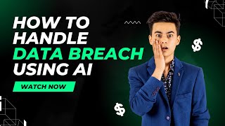 How to Handle Data Breach using AI [upl. by Iccir969]