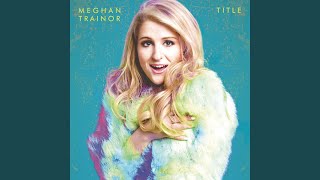 Title Meghan Trainor album All Songs with Lyrics [upl. by Erej602]