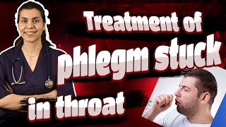 Treatment of phlegm stuck in throat [upl. by Kliber674]