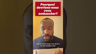 Question Entretien 5  Pourquoi devrionsnous vous embaucher [upl. by Ayita]