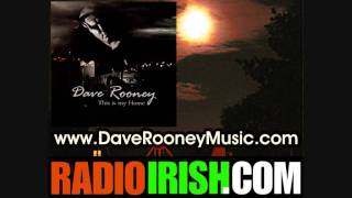 IRISH MUSIC from DAVE ROONEY  THIS IS MY HOME on RADIOIRISHCOM [upl. by Linsk]