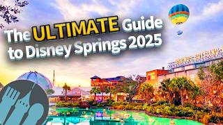 The ULTIMATE Guide to Disney Springs in 2025 [upl. by Roanne]