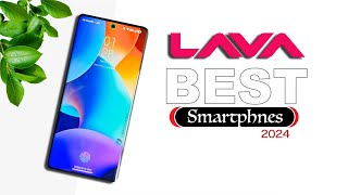 Best LAVA Smartphones 2024 Best Top 5 lavabestphone indianbudget topavamobile2023 [upl. by Dulsea]