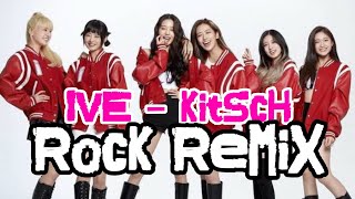 IVE  KITSCH quotRock Remixquot COVER [upl. by Aicilra]