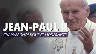 🎙 Adrien Abauzit  JeanPaul II chaman gnostique et moderniste [upl. by Aititel]