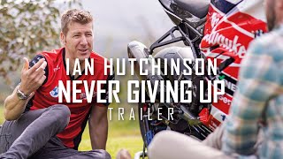 Ian Hutchinson │ Never Giving Up │ TT Trailer [upl. by Alliehs939]