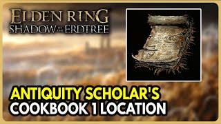 Antiquity Scholars Cookbook 1 Location  Elden Ring Shadow of the Erdtree DLC [upl. by Ramat408]