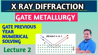 GATE METALLURGY LIVE CLASS X Ray Diffraction numricals [upl. by Emmie]