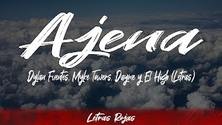 Ajena  Dylan Fuentes Myke Towers Dayme y El High Letras  Lyrics  Letras Rojas [upl. by Adnilreh]