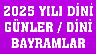 2025 Dini Günler  2025 Dini Bayramlar [upl. by Ayokahs]