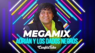 Megamix Adrián y Los Dados Negros  Cumbia Tube [upl. by Parris433]