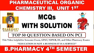 Top 50 MCQs with Solution  UNIT I POC 3rd  Pharmaceutical organic chemistry 4th semester [upl. by Berkeley495]