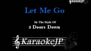 Let Me Go Karaoke  3 Doors Down [upl. by Inkster470]