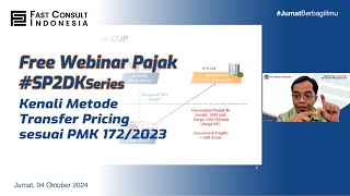 Free Webinar SP2DK Series 12  Kenali Metode Transfer Pricing sesuai PMK 1722023 [upl. by Scevo]