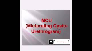 MCU micturation cystourethrogram [upl. by Navoj]