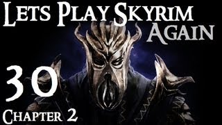 Lets Play Skyrim Dragonborn  Ch 2 Ep 30 [upl. by Burman782]