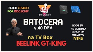 Batocera v40DEV na TV Box Beelink GT King  SHARE em NTFS [upl. by Ainat824]