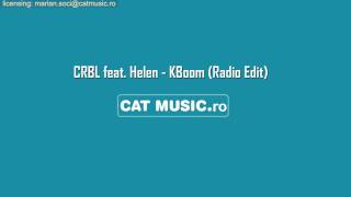 CRBL feat Helen  KBoom Official Single [upl. by Notnarb]