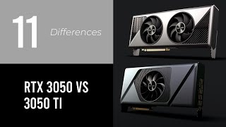 11 Differences Rtx 3050 Vs 3050 Ti [upl. by Kellen473]