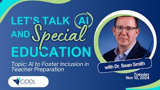 AI Community Chat AI to Foster Inclusion in Teacher Preparation with Dr Sean Smith [upl. by Ykroc]