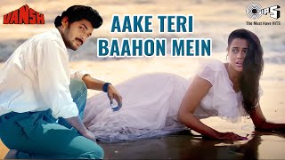 Aake Teri Baahon Mein  Lata Mangeshkar S P Balasubrahmanyam  Vansh  90s Hits [upl. by Ursuline]