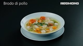 Brodo di pollo ricetta in Multi fornello REDMOND RMC280E [upl. by Ayote]