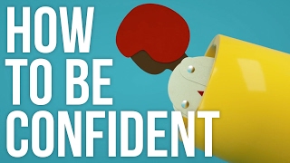 How To Be Confident [upl. by Ellivnarg]