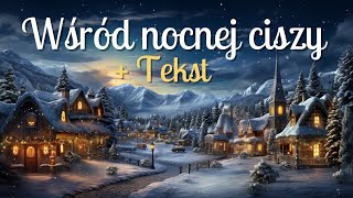 Wśród nocnej ciszy 🌜🎄Polska kolęda  TEKST 🎶 [upl. by Githens]